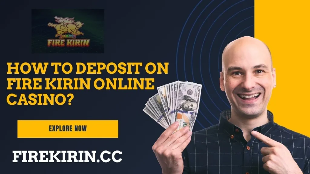 How to deposit on fire kirin online casino?